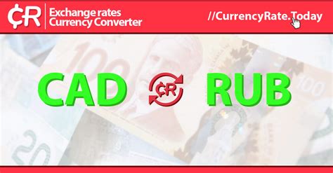 1 cad to rub|1 Canadian dollar to Russian rubles Exchange Rate. Convert。